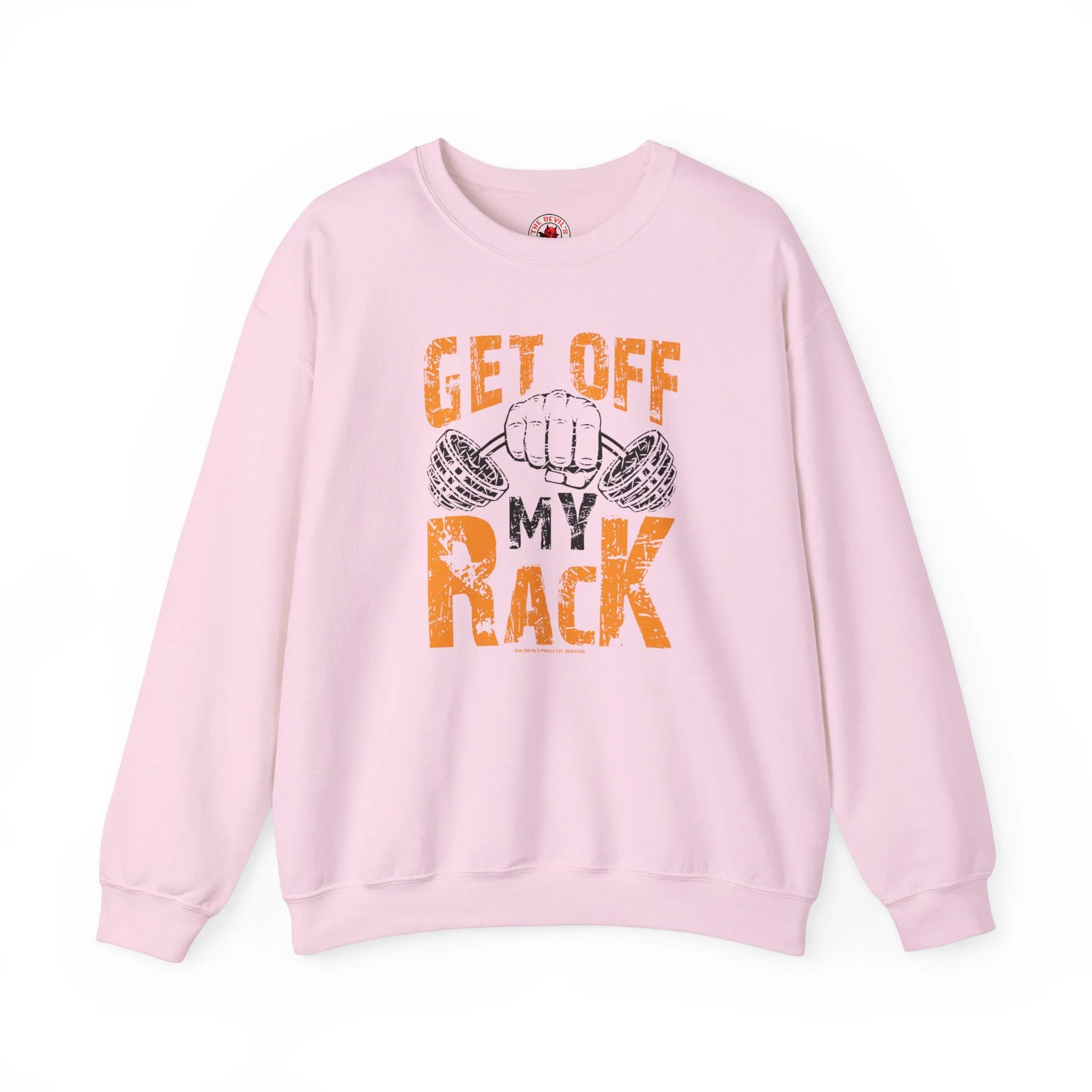 Get Off My Rack Crewneck Sweatshirt