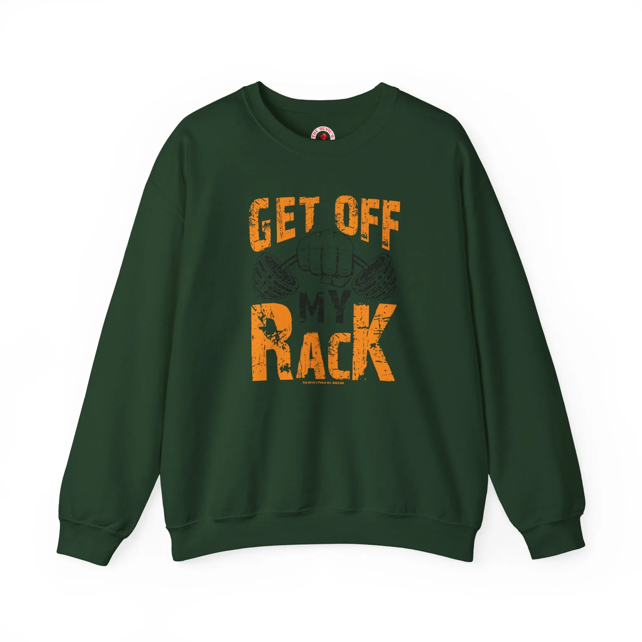 Get Off My Rack Crewneck Sweatshirt