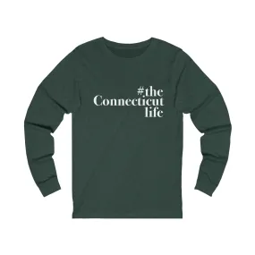 #theconnecticutlife Unisex Jersey Long Sleeve Tee - White Font